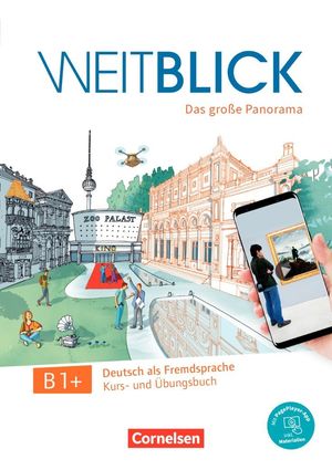 WEITBLICK B1+ - KURS UND UBUNGSBUCH