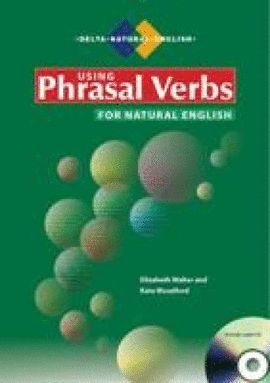 USING PHASAL VERBS FOR NATURAL ENGLISH