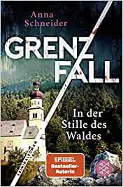 GRENZ FALL. IN DER STILLE DES WALDES