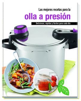 MEJORES RECETAS PARA LA OLLA A PRESION, LAS