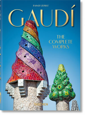 GAUDÍ. THE COMPLETE WORKS. (40TH ED.)