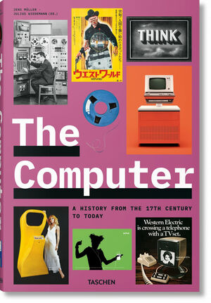 THE COMPUTER. A HISTORY FROM THE 17TH CENTURY TO TODAY