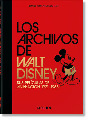 ARCHIVOS DE WALT DISNEY: SUS PELÍCULAS DE ANIMACIÓN 1921-1968