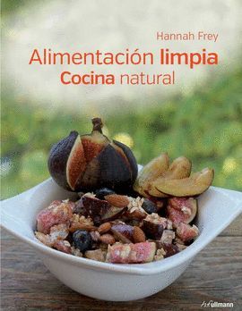 ALIMENTACION LIMPIA. COCINA NATURAL