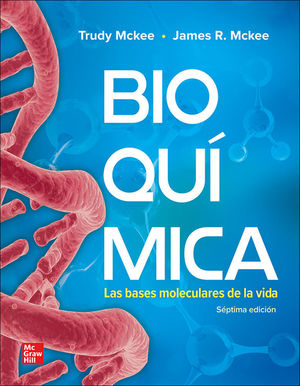 BIOQUIMICA LAS BASES MOLECULARES DE LA VIDA (7ª ED.)