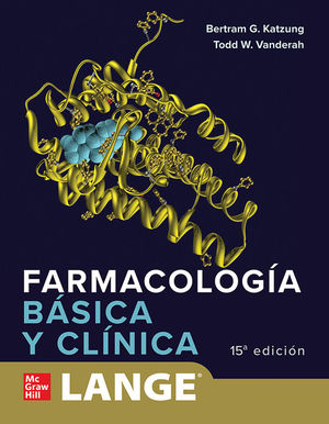 KATZUNG - FARMACOLOGIA BASICA Y CLINICA (15.ª EDICIÓN)