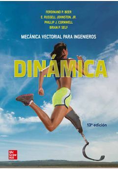 MECÁNICA VECTORIAL ESTÁTICA PARA INGENIEROS. DINÁMICA (13ª ED.)