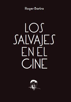 SALVAJES EN EL CINE, LOS