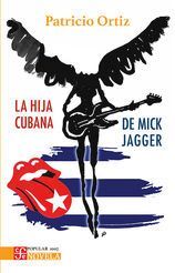 HIJA CUBANA DE MICK JAGGER, LA