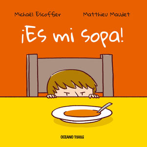 ¡ES MI SOPA!