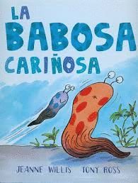 BABOSA CARIÑOSA, LA