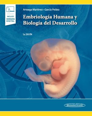 EMBRIOLOGIA HUMANA Y BIOLOGIA DEL DESARROLLO (3º ED.) -DÚO-