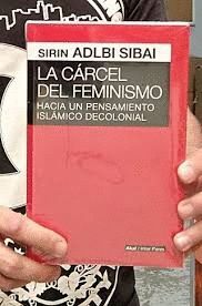 CÁRCEL DEL FEMINISMO, LA