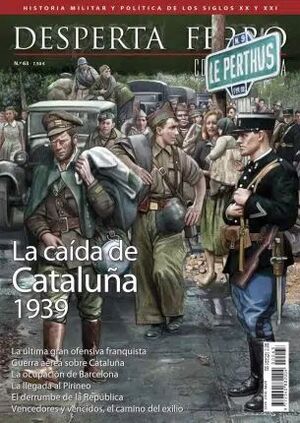 DFC 63 - LA CAIDA DE CATALUÑA 1939