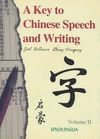 KEY TO CHINESE SPEECH AND WRITING, A (VOLUME II)