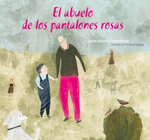 ABUELO DE LOS PANTALONES ROSAS, EL