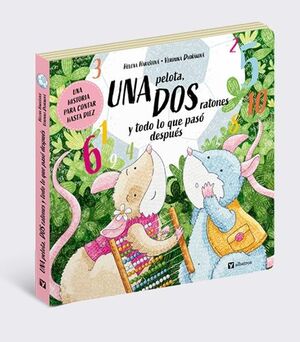 PELOTA, DOS RATONES Y TODO LO QUE PASO DESPUES, UNA