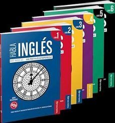 HABLA INGLES PACK COLECCION COMPLETA. LIBROS 1-6