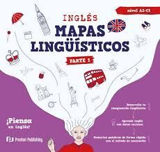 INGLÉS MAPAS LINGÚÍSTICOS - PARTE 1 (NIVEL A2-C1)