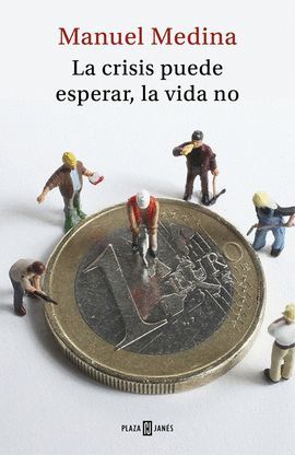 CRISIS PUEDE ESPERAR, LA VIDA NO, LA