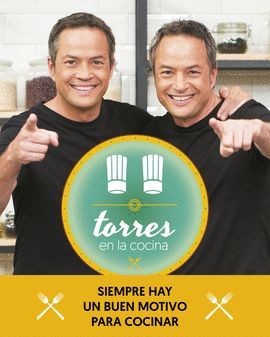 TORRES EN LA COCINA 2. LAS MEJORES RECETAS DEL PROGRAMA