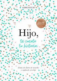 HIJO, TE CUENTO TU HISTORIA