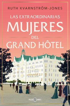 EXTRAORDINARIAS MUJERES DE GRAN HOTEL, LAS