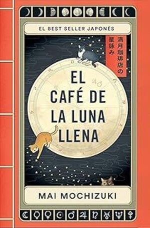 CAFÉ DE LA LUNA LLENA, EL