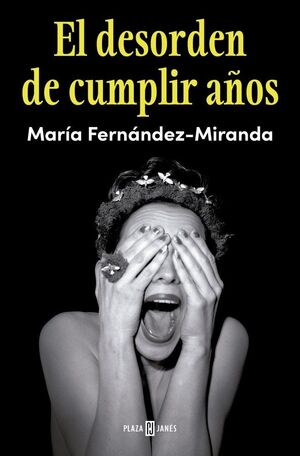 EL DESORDEN DE CUMPLIR AÑOS