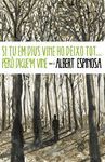 SI TU EM DIUS VINE HO DEIXO TOT ... PERÒ DIGUE'M VINE
