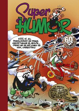Super Humor Mortadelo - El 60ª Aniversario - Francisco Ibáñez · 5% de  descuento