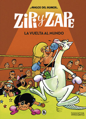 ZIPI Y ZAPE. LA VUELTA AL MUNDO