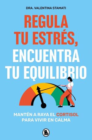 REGULA TU ESTRES, ENCUENTRA TU EQUILIBRIO