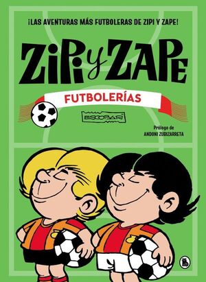 ZIPI Y ZAPE - FUTBOLERÍAS