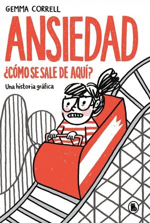 ANSIEDAD. ¿CÓMO SE SALE DE AQUÍ?