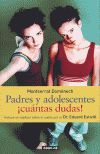 PADRES Y ADOLESCENTES ­CUANTAS DUDAS!