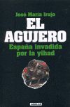 AGUJERO, EL ESPAÑA INVADIDA POR LA YIHAD