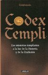 CODEX TEMPLI LOS MISTERIOS TEMPLARIOS A LA LUZ DE LA HISTORIA