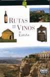 RUTAS POR LOS VINOS DE ESPAÑA