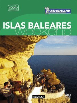 ISLAS BALEARES, WEEKEND - GUÍA VERDE MICHELIN