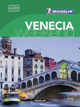 VENECIA, WEEKEND - GUÍA VERDE MICHELIN