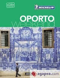 OPORTO, WEEKEND - GUÍA VERDE MICHELIN