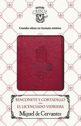 RINCONETE Y CORTADILLO / EL LICENCIADO VIDRIERA