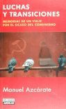 LUCHAS Y TRANSICIONES MEMORIAS DE UN VIAJE POR EL OCASO DEL COMUNISMO