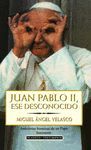 JUAN PABLO II, ESE DESCONOCIDO