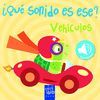 VEHÍCULOS. QUÉ SONIDO ES ESE?