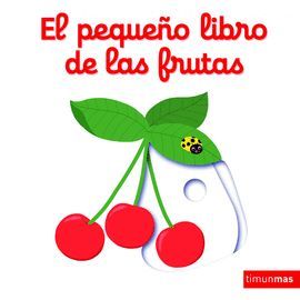 PEQUEÑO LIBRO DE LAS FRUTAS, EL