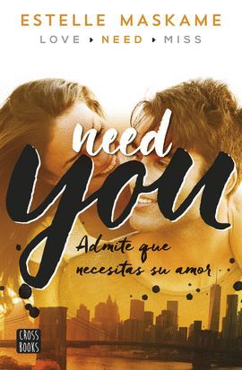 NEED YOU  ( CASTELLANO )