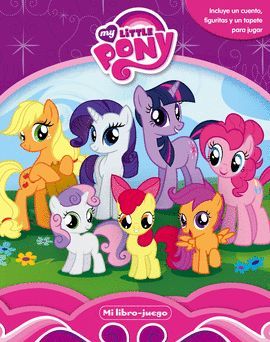 MY LITTLE PONY - MI LIBRO JUEGO