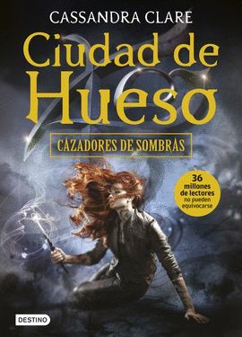 CAZADORES DE SOMBRAS 1 - CIUDAD DE HUESO